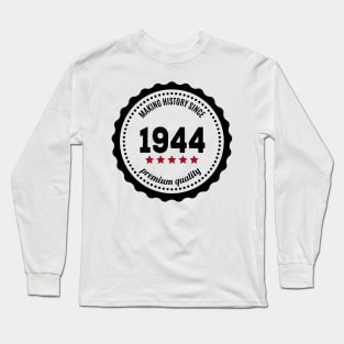 Making history since 1944 badge Long Sleeve T-Shirt